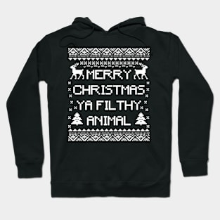 merry christmas ya filthy animal Hoodie